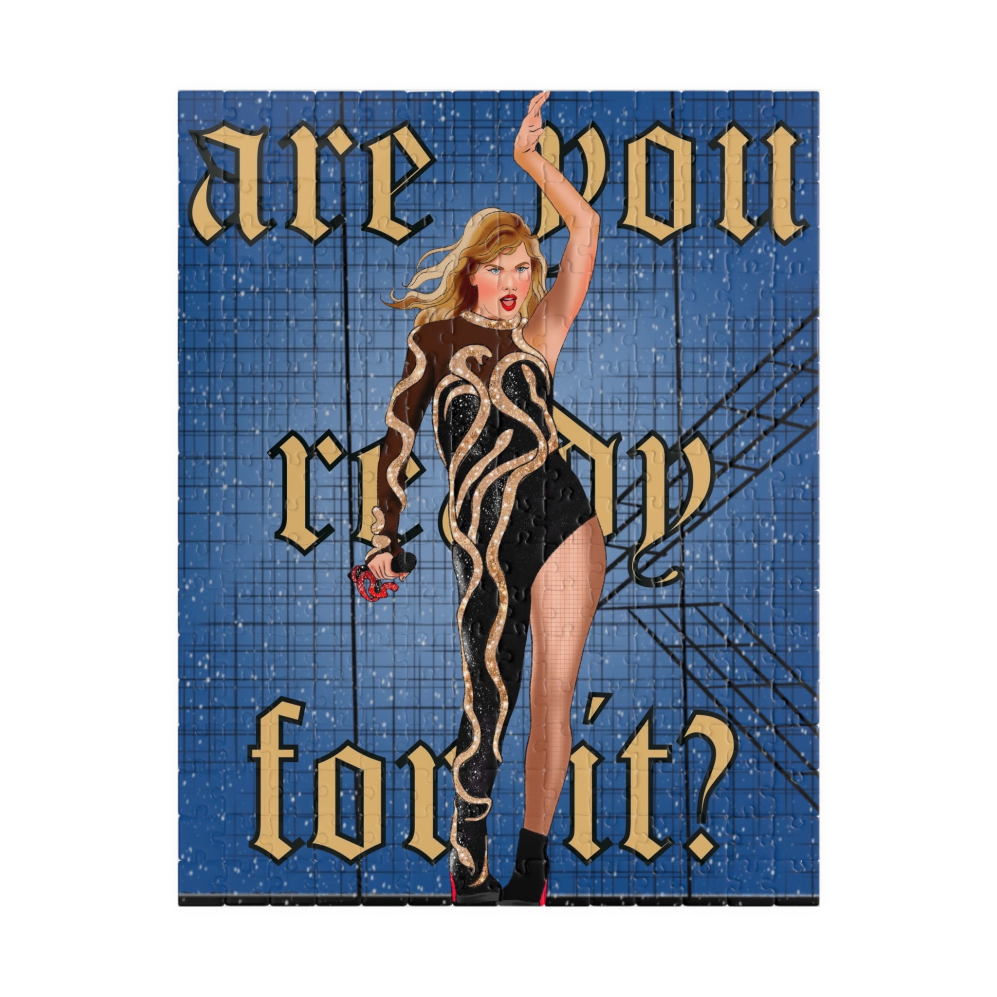 Ready For It Puzzle (110, 252, 520, 1014-piece)